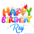 Happy Birthday Rey - Creative Personalized GIF With Name