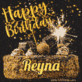 Celebrate Reyna's birthday with a GIF featuring chocolate cake, a lit sparkler, and golden stars