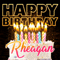 Rheagan - Animated Happy Birthday Cake GIF Image for WhatsApp