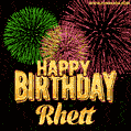 Wishing You A Happy Birthday, Rhett! Best fireworks GIF animated greeting card.