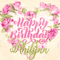 Pink rose heart shaped bouquet - Happy Birthday Card for Rhilynn