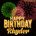 Wishing You A Happy Birthday, Rhyder! Best fireworks GIF animated greeting card.