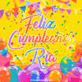 A bright and festive GIF with the text 'Feliz Cumpleaños Ria' in Spanish in colorful fonts, surrounded by confetti, balloons, and festive banners on a vibrant yellow background.