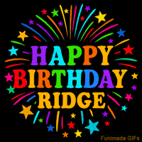 Vibrant animated GIF with 'Happy Birthday Ridge' in rainbow-colored text, surrounded by colorful stars and fireworks on a black background.