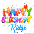 Happy Birthday Ridge - Creative Personalized GIF With Name