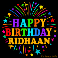 Vibrant animated GIF with 'Happy Birthday Ridhaan' in rainbow-colored text, surrounded by colorful stars and fireworks on a black background.