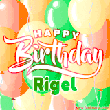 Animated GIF featuring colorful balloons in the background with the cheerful text 'Happy Birthday Rigel'.