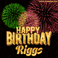 Wishing You A Happy Birthday, Riggs! Best fireworks GIF animated greeting card.