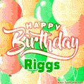 Happy Birthday Image for Riggs. Colorful Birthday Balloons GIF Animation.