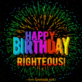 A colorful animated GIF featuring the text 'Happy Birthday Righteous!' in rainbow colors with a dynamic iridescent firework display in the background.
