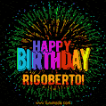 A colorful animated GIF featuring the text 'Happy Birthday Rigoberto!' in rainbow colors with a dynamic iridescent firework display in the background.