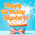 A cheerful animated GIF of a cupcake with creamy frosting, a red checkered ribbon, and a bright sparkler on top. The text 'Happy Birthday Rigoberto!' is displayed in vibrant orange and red.