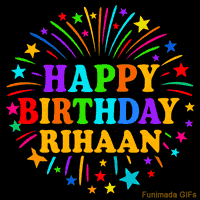 Vibrant animated GIF with 'Happy Birthday Rihaan' in rainbow-colored text, surrounded by colorful stars and fireworks on a black background.