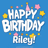 Colorful animated birthday card with the text 'HAPPY BIRTHDAY Riley!' in a white playful font surrounded by stars, hearts, and a party hat on a blue background.