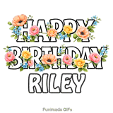 Sweet animated floral arrangement with a bright Happy Birthday Riley greeting
