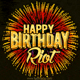 Golden 'Happy Birthday Riot' text accompanied by animated rainbow fireworks for a festive animated greeting.