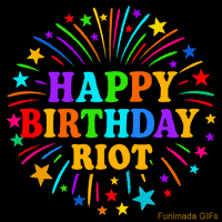 Vibrant animated GIF with 'Happy Birthday Riot' in rainbow-colored text, surrounded by colorful stars and fireworks on a black background.