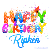 Animated GIF with colorful, festive 'Happy Birthday Ripken' text decorated with patterns, a party hat, and falling confetti. A vibrant and cheerful design for birthday celebrations.