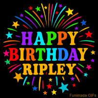 Vibrant animated GIF with 'Happy Birthday Ripley' in rainbow-colored text, surrounded by colorful stars and fireworks on a black background.
