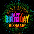A colorful animated GIF featuring the text 'Happy Birthday Rishaan!' in rainbow colors with a dynamic iridescent firework display in the background.