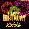 Wishing You A Happy Birthday, Rishika! Best fireworks GIF animated greeting card.
