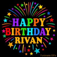 Vibrant animated GIF with 'Happy Birthday Rivan' in rainbow-colored text, surrounded by colorful stars and fireworks on a black background.