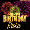 Wishing You A Happy Birthday, Rivka! Best fireworks GIF animated greeting card.