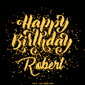 Happy Birthday Card for Robert - Download GIF and Send for Free