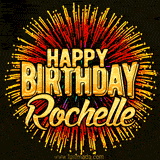 Golden 'Happy Birthday Rochelle' text accompanied by animated rainbow fireworks for a festive animated greeting.