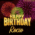 Wishing You A Happy Birthday, Rocio! Best fireworks GIF animated greeting card.