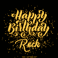 Happy Birthday Card for Rock - Download GIF and Send for Free