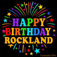 Vibrant animated GIF with 'Happy Birthday Rockland' in rainbow-colored text, surrounded by colorful stars and fireworks on a black background.