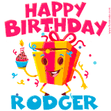 A funny animated birthday GIF with the words 'Happy Birthday Rodgera', colorful gift box with arms and legs, holding a cupcake with a lit candle  with confetti everywhere.