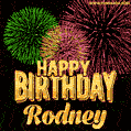 Wishing You A Happy Birthday, Rodney! Best fireworks GIF animated greeting card.