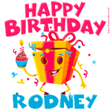 A funny animated birthday GIF with the words 'Happy Birthday Rodneya', colorful gift box with arms and legs, holding a cupcake with a lit candle  with confetti everywhere.