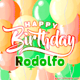 Animated GIF featuring colorful balloons in the background with the cheerful text 'Happy Birthday Rodolfo'.