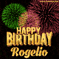 Wishing You A Happy Birthday, Rogelio! Best fireworks GIF animated greeting card.