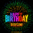 New Bursting with Colors Happy Birthday Roisin GIF and Video with Music