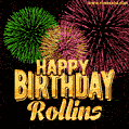 Wishing You A Happy Birthday, Rollins! Best fireworks GIF animated greeting card.