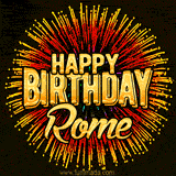 Golden 'Happy Birthday Rome' text accompanied by animated rainbow fireworks for a festive animated greeting.