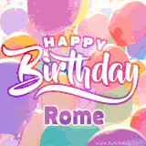 A vibrant name GIF featuring colorful balloons in shades of pink, orange, and yellow with the bold text 'Happy Birthday Rome' in festive fonts, creating a lively birthday vibe.