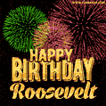 Wishing You A Happy Birthday, Roosevelt! Best fireworks GIF animated greeting card.