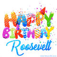 Happy Birthday Roosevelt - Creative Personalized GIF With Name