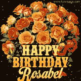 Animated bouquet of orange roses with moving butterfles and golden 'Happy Birthday Rosabel' text, surrounded by sparkling accents and a dark backdrop for a luxurious feel.