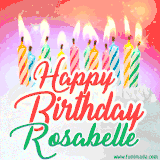 Bright birthday candles with rainbow flames on a cake, alongside the text 'Happy Birthday Rosabelle' in vibrant script in this celebratory animated GIF.