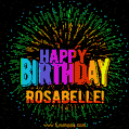 New Bursting with Colors Happy Birthday Rosabelle GIF and Video with Music