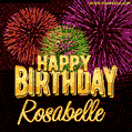 Wishing You A Happy Birthday, Rosabelle! Best fireworks GIF animated greeting card.