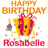 A vibrant and funny gift box character with a happy face dancing with a cupcake and the text 'Happy Birthday Rosabelle,' surrounded by animated confetti and party vibes.