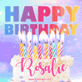 Animated Happy Birthday Cake with Name Rosalie and Burning Candles
