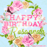 A charming animated GIF featuring 'Happy Birthday Rosannah' in pink and green text, surrounded by delicate roses, leaves, and fluttering butterflies on a soft light blue pastel background.